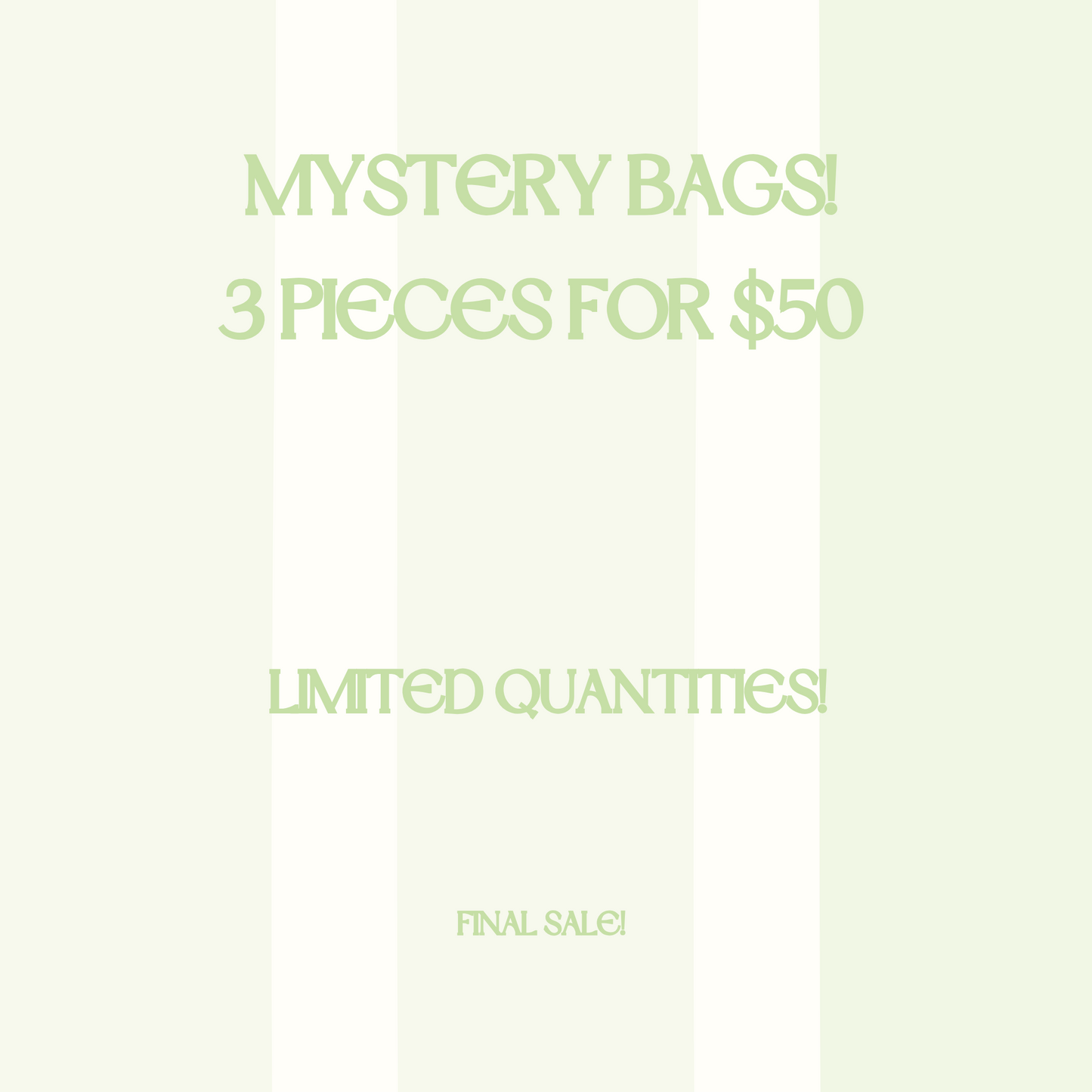 MYSTERY BAG - 3 PIECES!